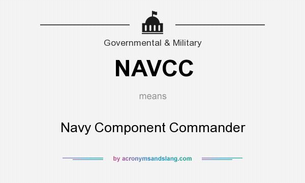 What does NAVCC mean? It stands for Navy Component Commander
