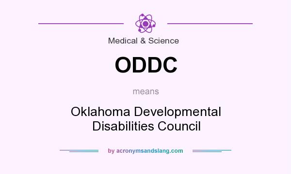 What does ODDC mean? It stands for Oklahoma Developmental Disabilities Council