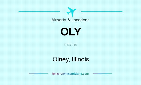 What does OLY mean? It stands for Olney, Illinois