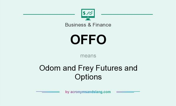 What does OFFO mean? It stands for Odom and Frey Futures and Options