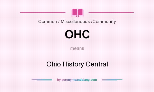 What does OHC mean? It stands for Ohio History Central