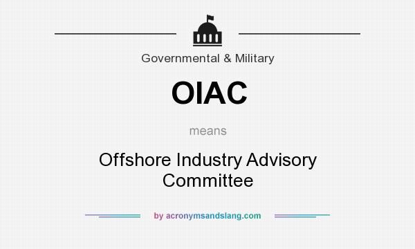 What does OIAC mean? It stands for Offshore Industry Advisory Committee