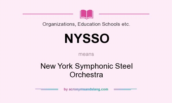 What does NYSSO mean? It stands for New York Symphonic Steel Orchestra