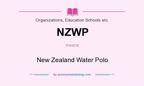 What does NZWP mean? It stands for New Zealand Water Polo