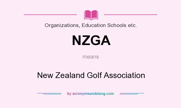 What does NZGA mean? It stands for New Zealand Golf Association