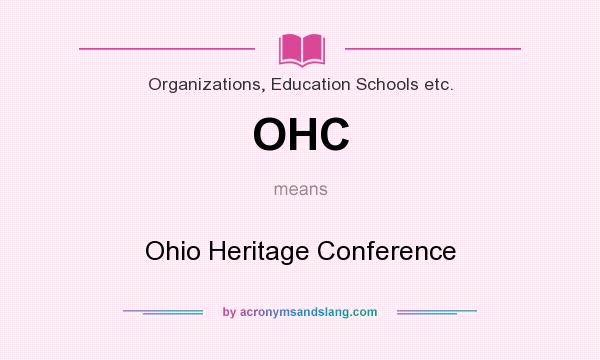 What does OHC mean? It stands for Ohio Heritage Conference