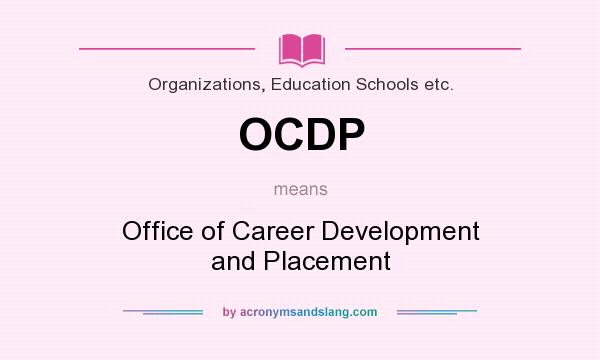What does OCDP mean? It stands for Office of Career Development and Placement