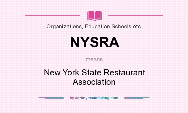 What does NYSRA mean? It stands for New York State Restaurant Association