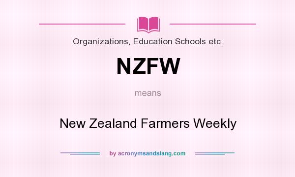 What does NZFW mean? It stands for New Zealand Farmers Weekly
