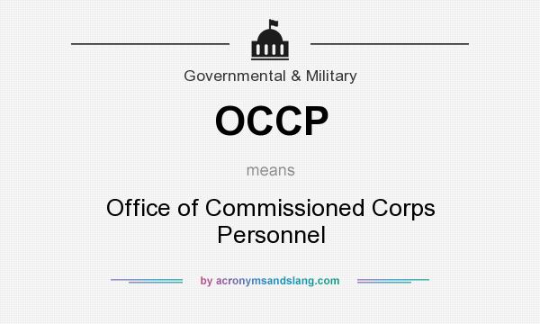 What does OCCP mean? It stands for Office of Commissioned Corps Personnel
