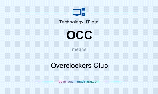 What does OCC mean? It stands for Overclockers Club