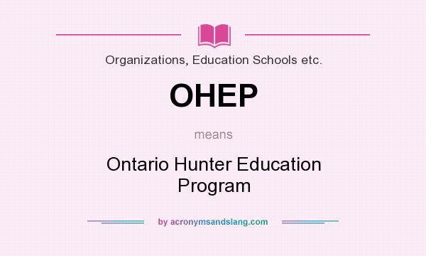 What does OHEP mean? It stands for Ontario Hunter Education Program
