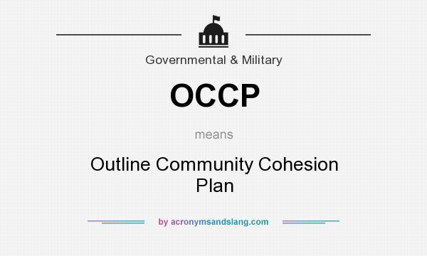 What does OCCP mean? It stands for Outline Community Cohesion Plan