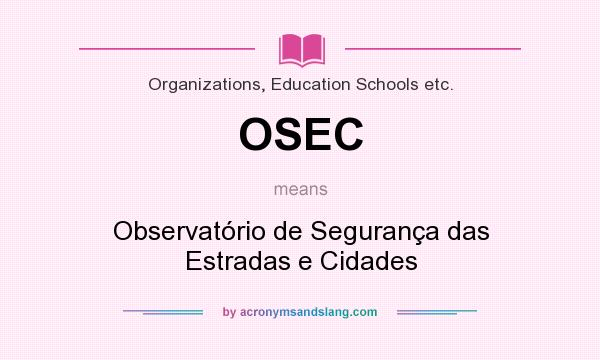 What does OSEC mean? It stands for Observatório de Segurança das Estradas e Cidades