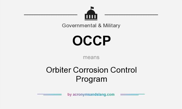 What does OCCP mean? It stands for Orbiter Corrosion Control Program