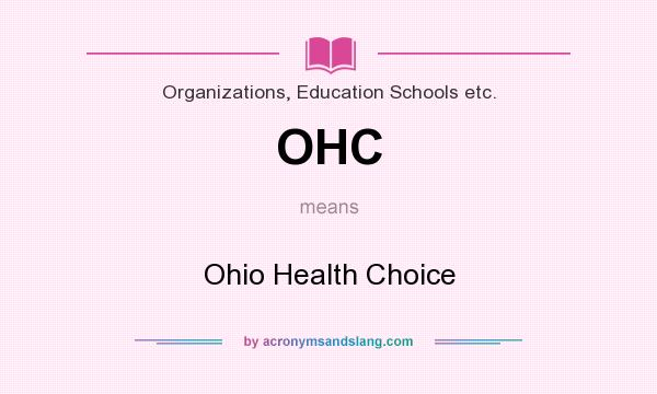 What does OHC mean? It stands for Ohio Health Choice
