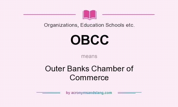 What does OBCC mean? It stands for Outer Banks Chamber of Commerce