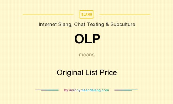 What does OLP mean? It stands for Original List Price