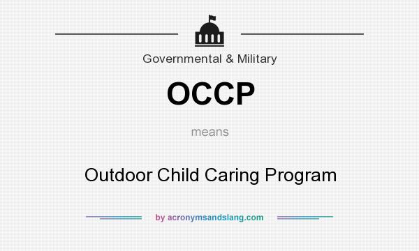 What does OCCP mean? It stands for Outdoor Child Caring Program