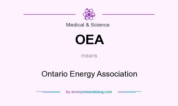 What does OEA mean? It stands for Ontario Energy Association