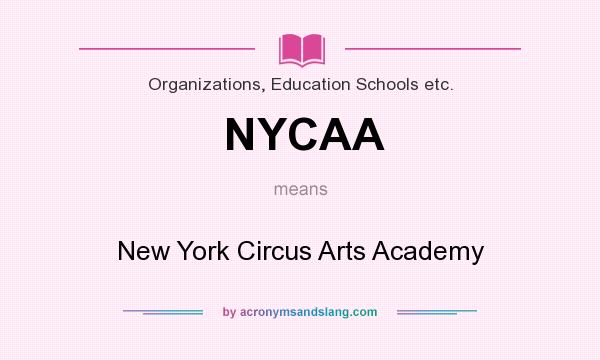 What does NYCAA mean? It stands for New York Circus Arts Academy