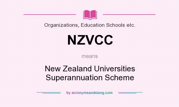 What does NZVCC mean? It stands for New Zealand Universities Superannuation Scheme