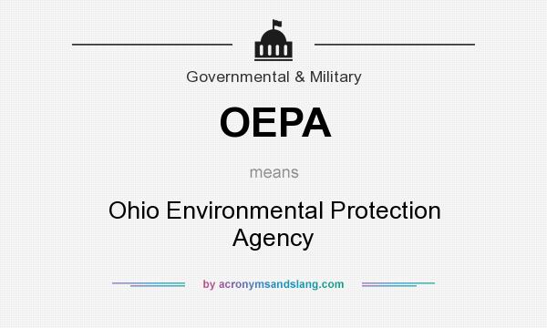 What does OEPA mean? It stands for Ohio Environmental Protection Agency