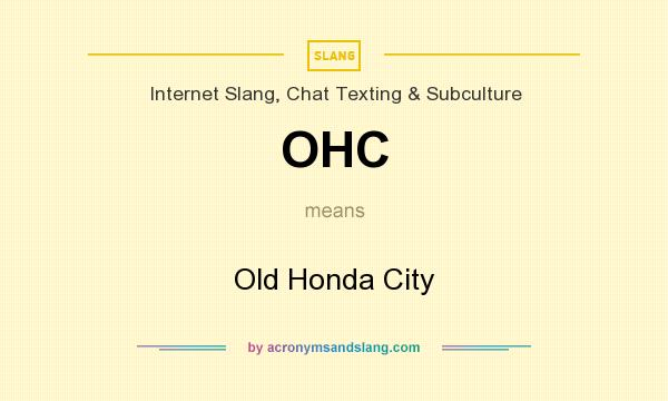 What does OHC mean? It stands for Old Honda City