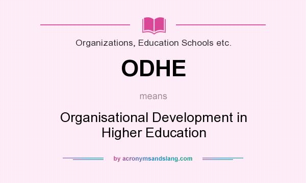 What does ODHE mean? It stands for Organisational Development in Higher Education