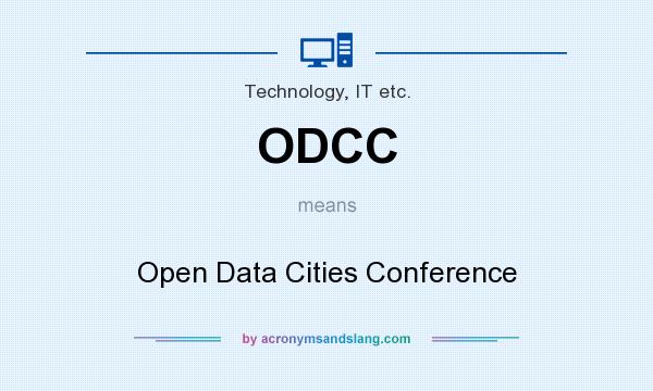 What does ODCC mean? It stands for Open Data Cities Conference