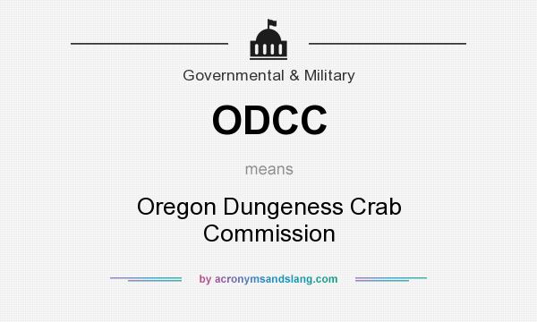 What does ODCC mean? It stands for Oregon Dungeness Crab Commission