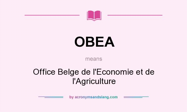 What does OBEA mean? It stands for Office Belge de l`Economie et de l`Agriculture