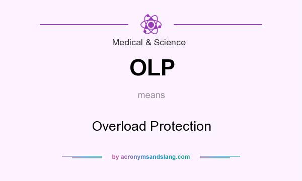 What does OLP mean? It stands for Overload Protection