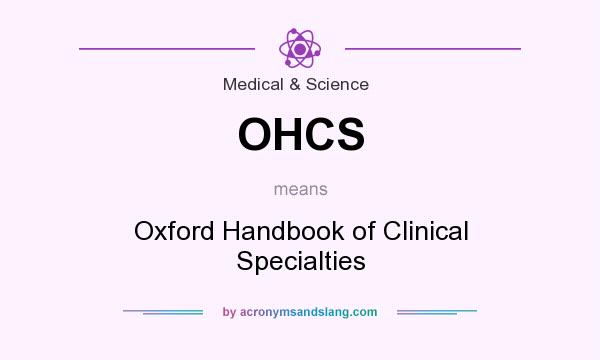 What does OHCS mean? It stands for Oxford Handbook of Clinical Specialties
