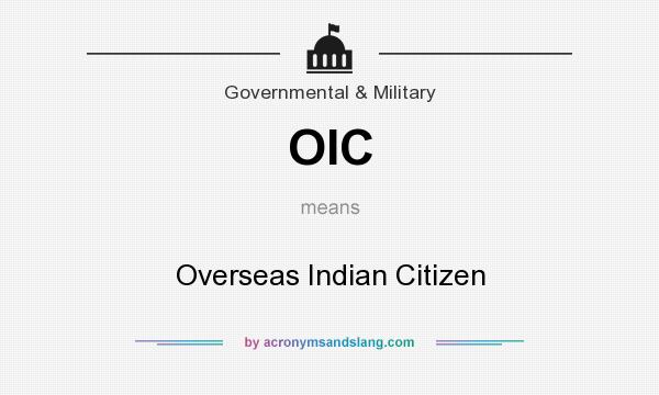 What does OIC mean? It stands for Overseas Indian Citizen