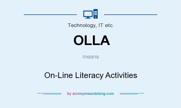 What does OLLA mean? It stands for On-Line Literacy Activities