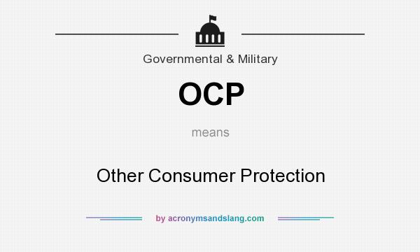 What does OCP mean? It stands for Other Consumer Protection