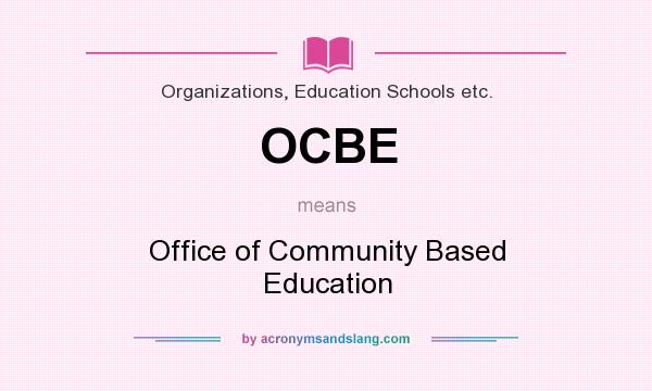 What does OCBE mean? It stands for Office of Community Based Education