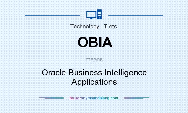 What does OBIA mean? It stands for Oracle Business Intelligence Applications