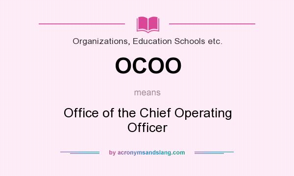 What does OCOO mean? It stands for Office of the Chief Operating Officer