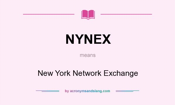 What does NYNEX mean? It stands for New York Network Exchange