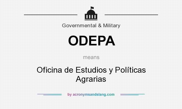 What does ODEPA mean? It stands for Oficina de Estudios y Políticas Agrarias
