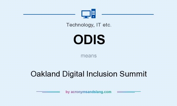 What does ODIS mean? It stands for Oakland Digital Inclusion Summit