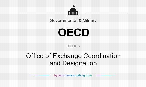 What does OECD mean? It stands for Office of Exchange Coordination and Designation