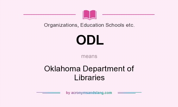What does ODL mean? It stands for Oklahoma Department of Libraries