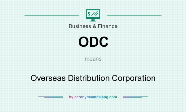 What does ODC mean? It stands for Overseas Distribution Corporation