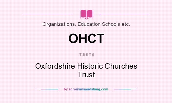 What does OHCT mean? It stands for Oxfordshire Historic Churches Trust
