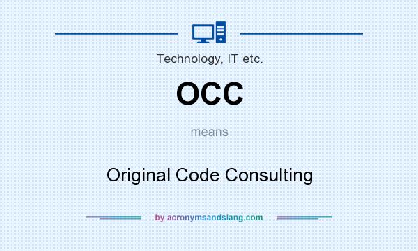 What does OCC mean? It stands for Original Code Consulting