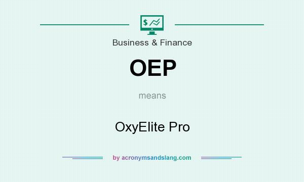 What does OEP mean? It stands for OxyElite Pro