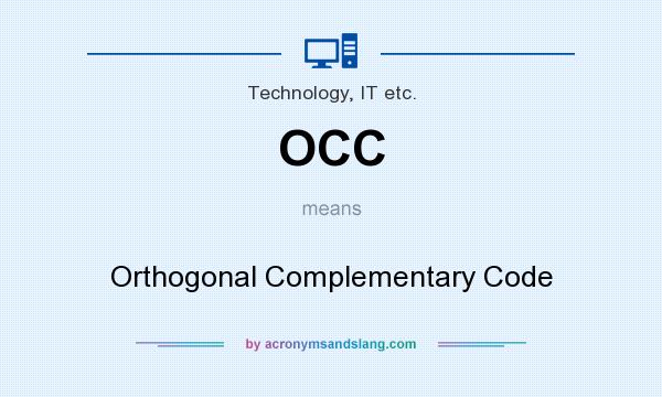 What does OCC mean? It stands for Orthogonal Complementary Code